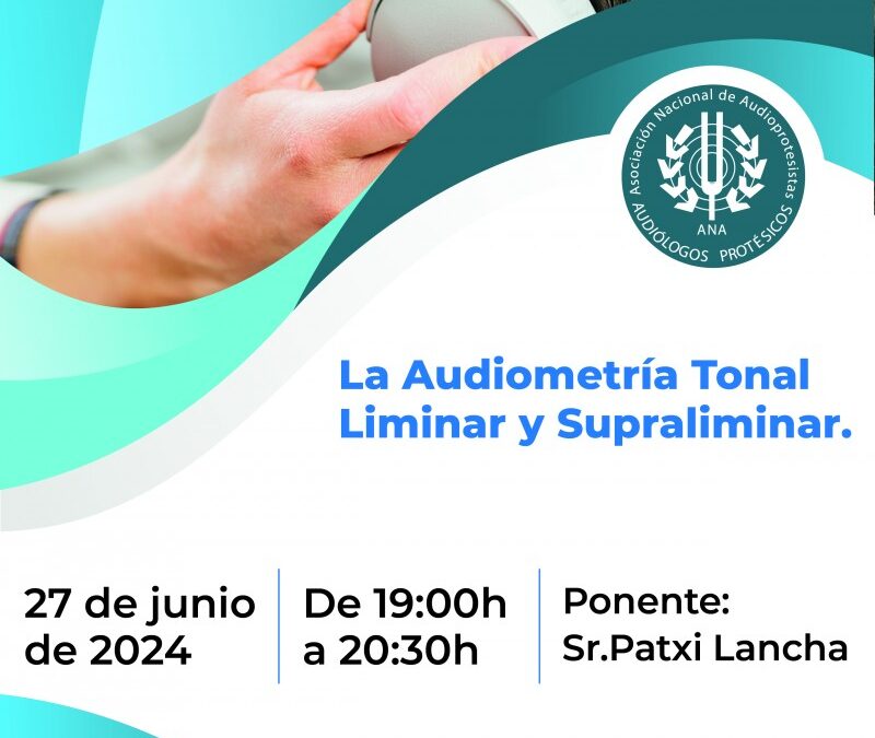 Curso La Audiometría Tonal liminar y Supra-liminar.